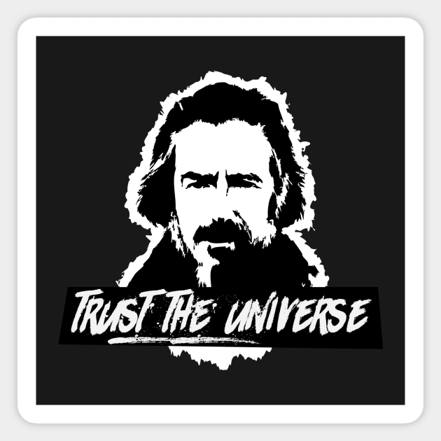 Alan Watts Trust the Universe Sticker by fuseleven